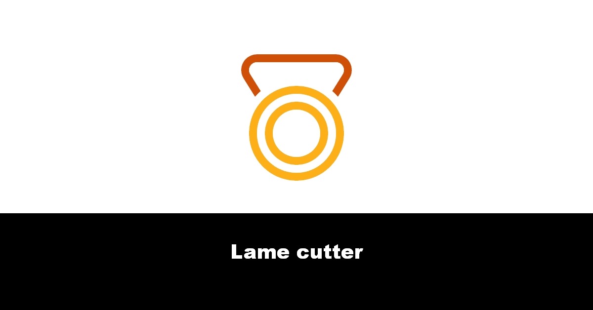 Lame cutter