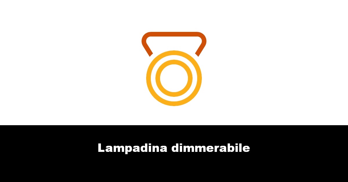 Lampadina dimmerabile