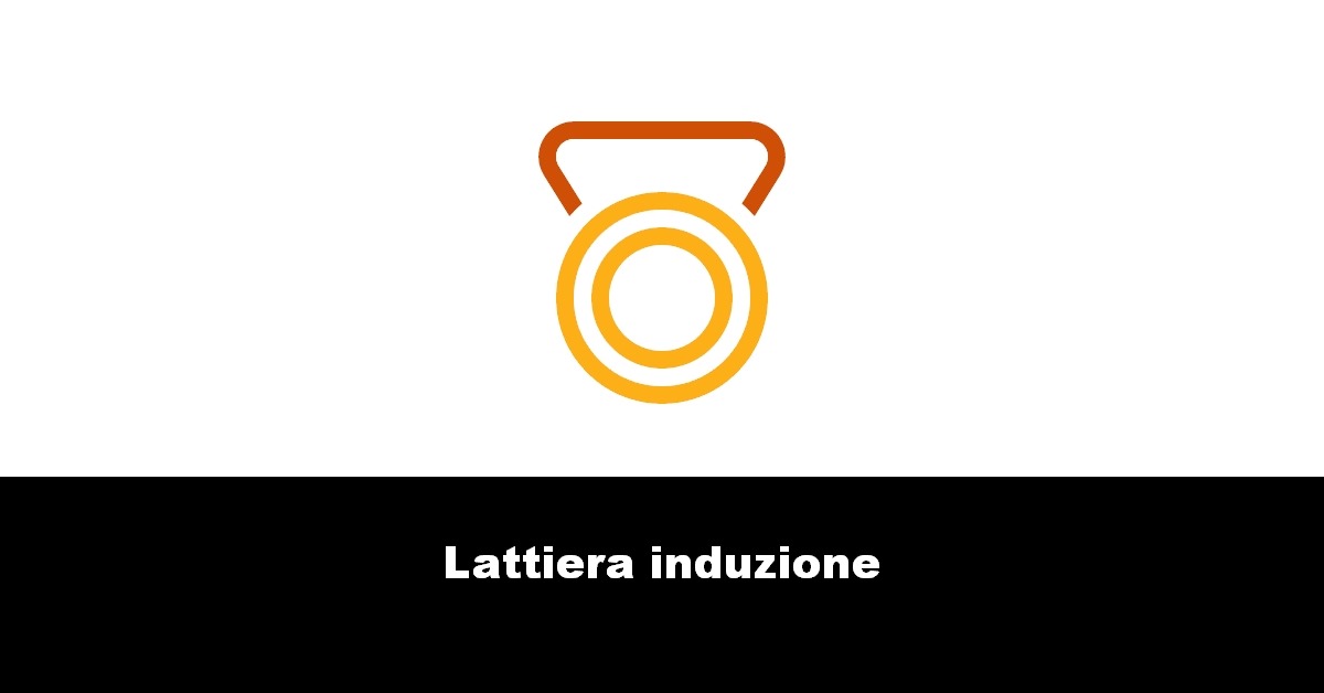 Lattiera induzione