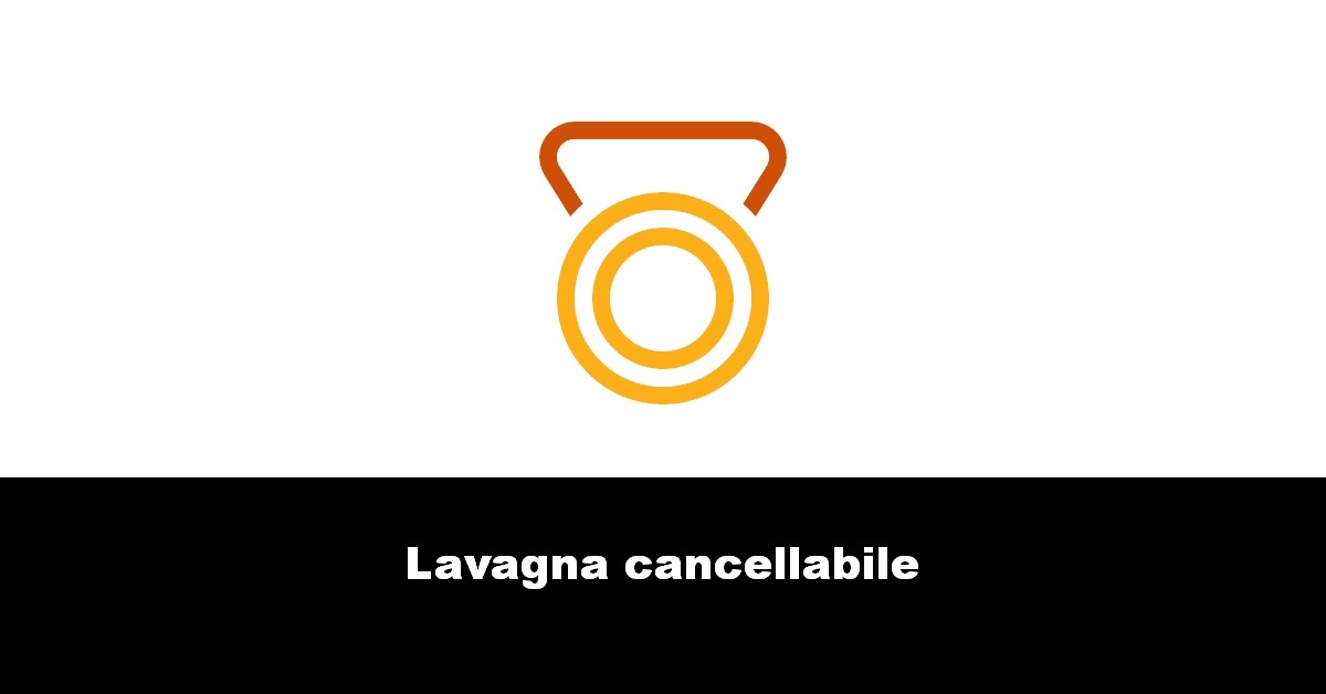 Lavagna cancellabile