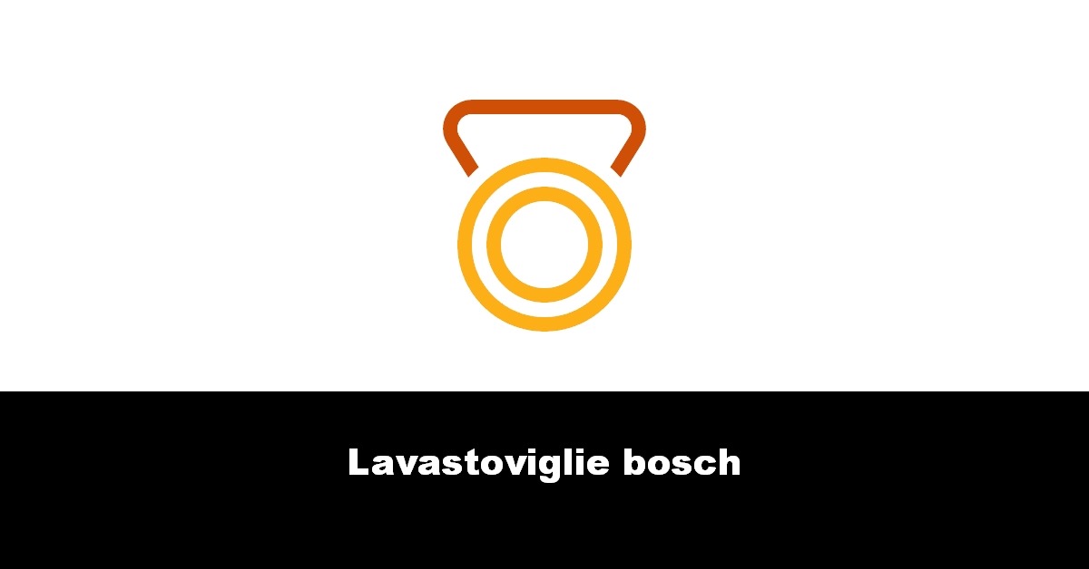 Lavastoviglie bosch