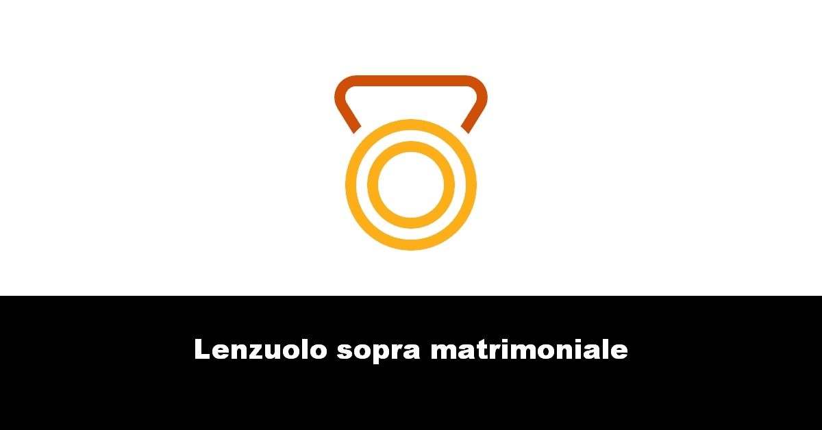 Lenzuolo sopra matrimoniale