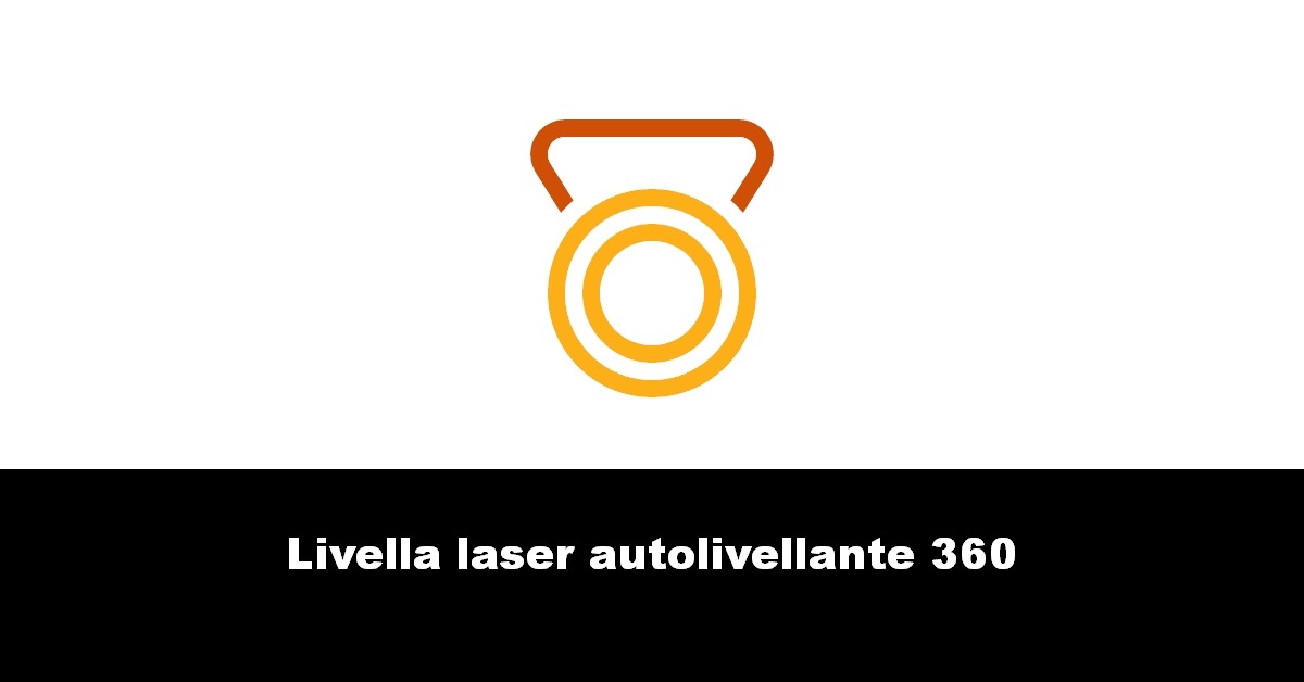 Livella laser autolivellante 360