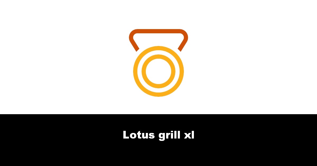 Lotus grill xl