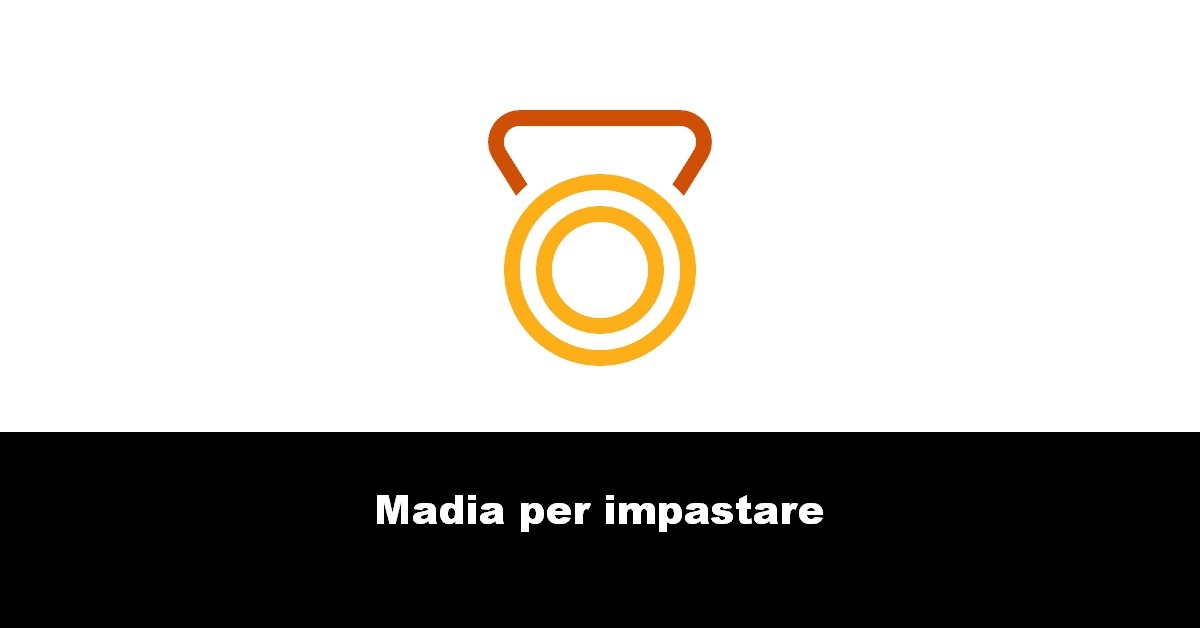 Madia per impastare