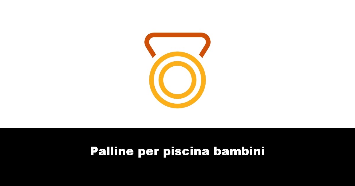 Palline per piscina bambini