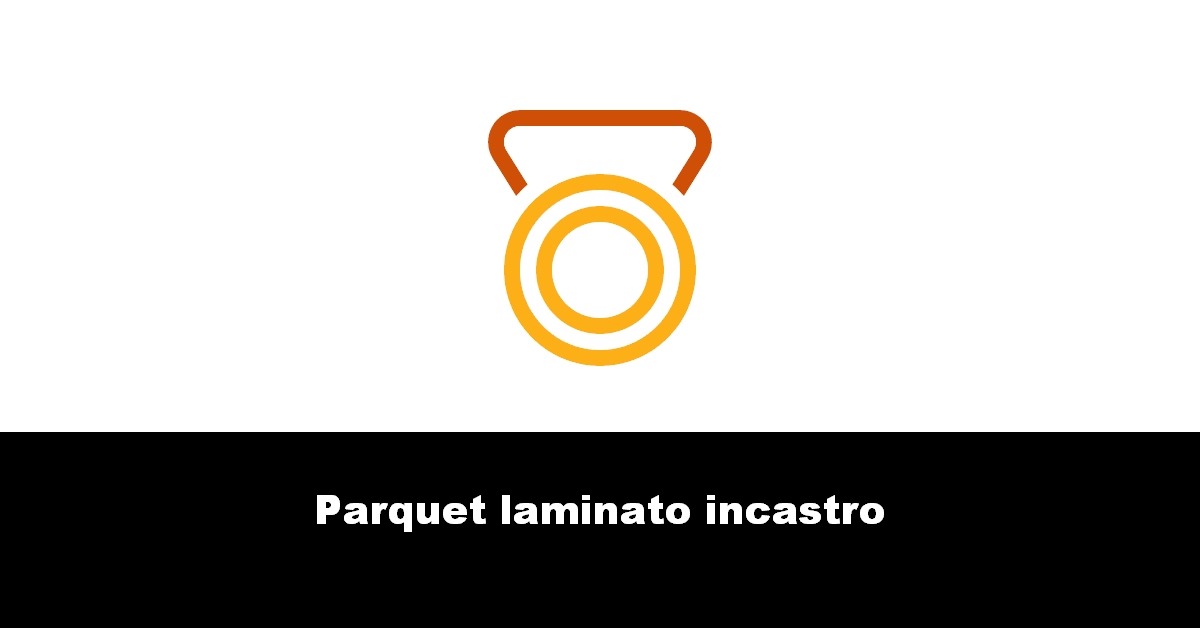 Parquet laminato incastro