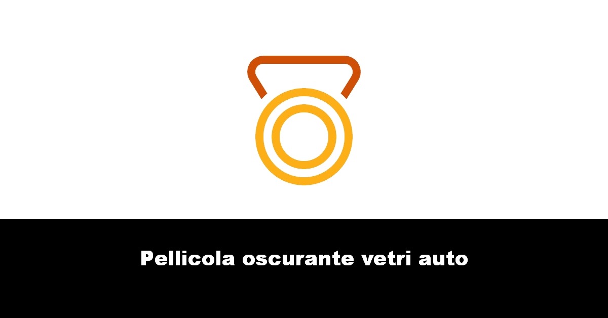 Pellicola oscurante vetri auto