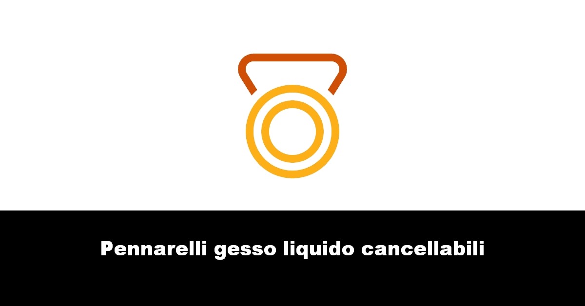 Pennarelli gesso liquido cancellabili