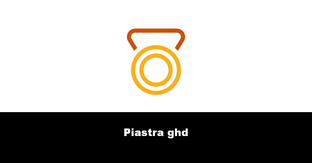 Piastra ghd