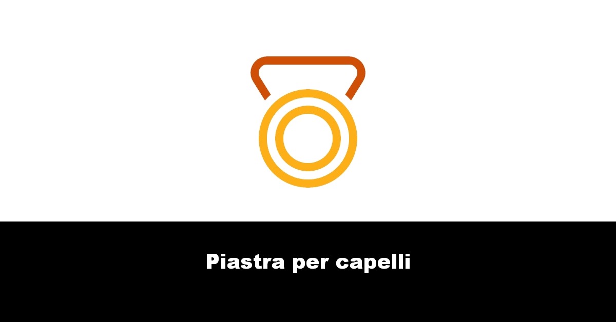 Piastra per capelli