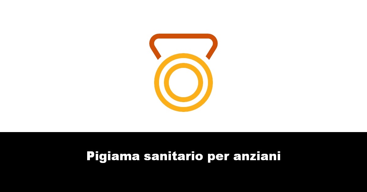 Pigiama sanitario per anziani