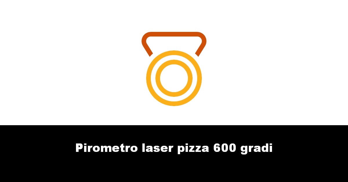 Pirometro laser pizza 600 gradi