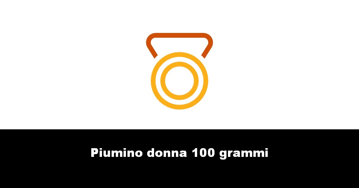 Piumino donna 100 grammi