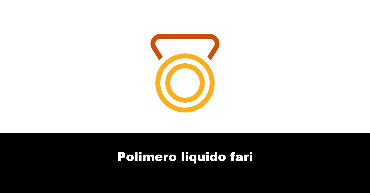 Polimero liquido fari