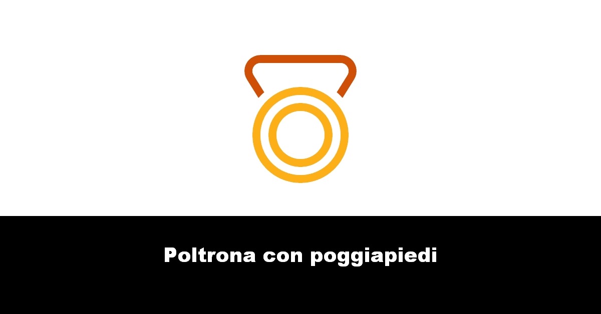 Poltrona con poggiapiedi