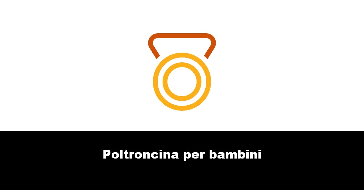 Poltroncina per bambini