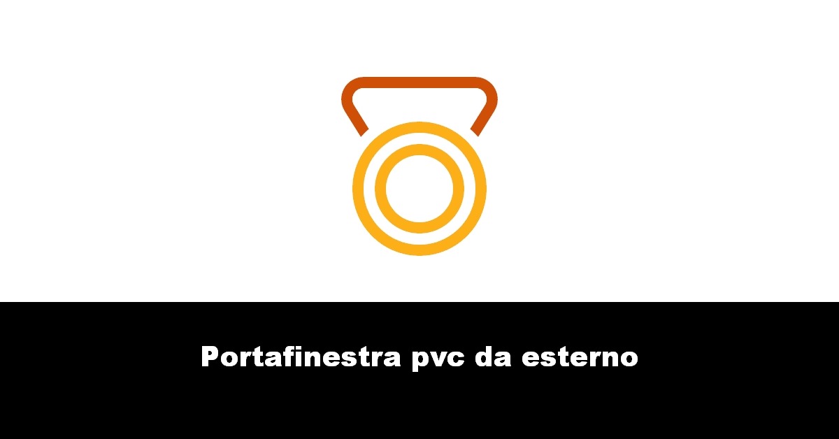 Portafinestra pvc da esterno