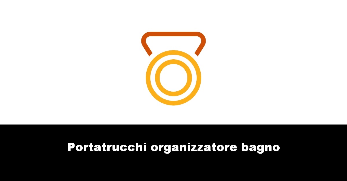 Portatrucchi organizzatore bagno