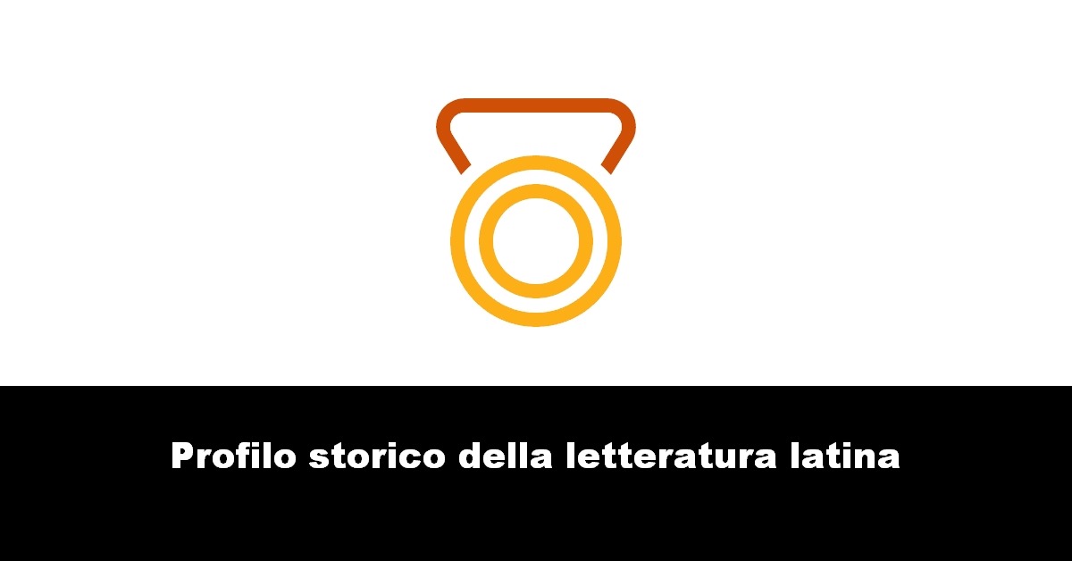 Profilo storico della letteratura latina