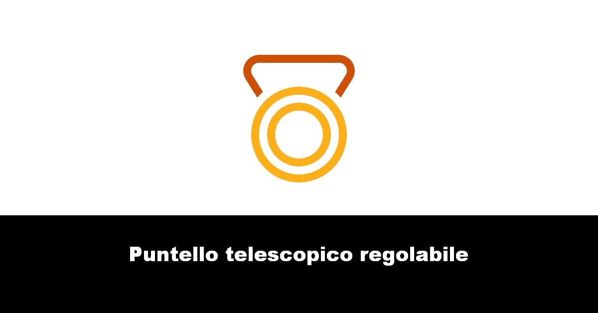 Puntello telescopico regolabile