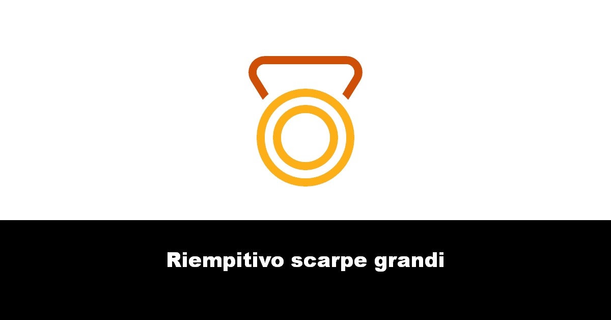 Riempitivo scarpe grandi