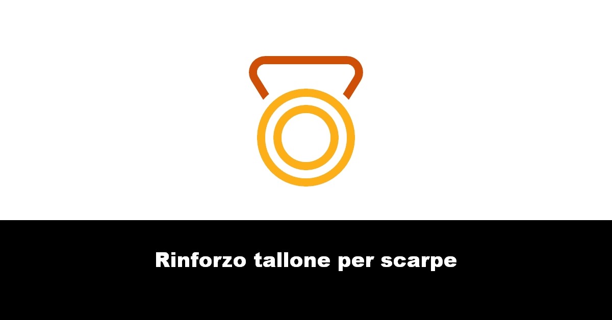 Rinforzo tallone per scarpe