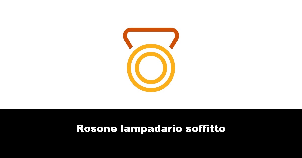 Rosone lampadario soffitto