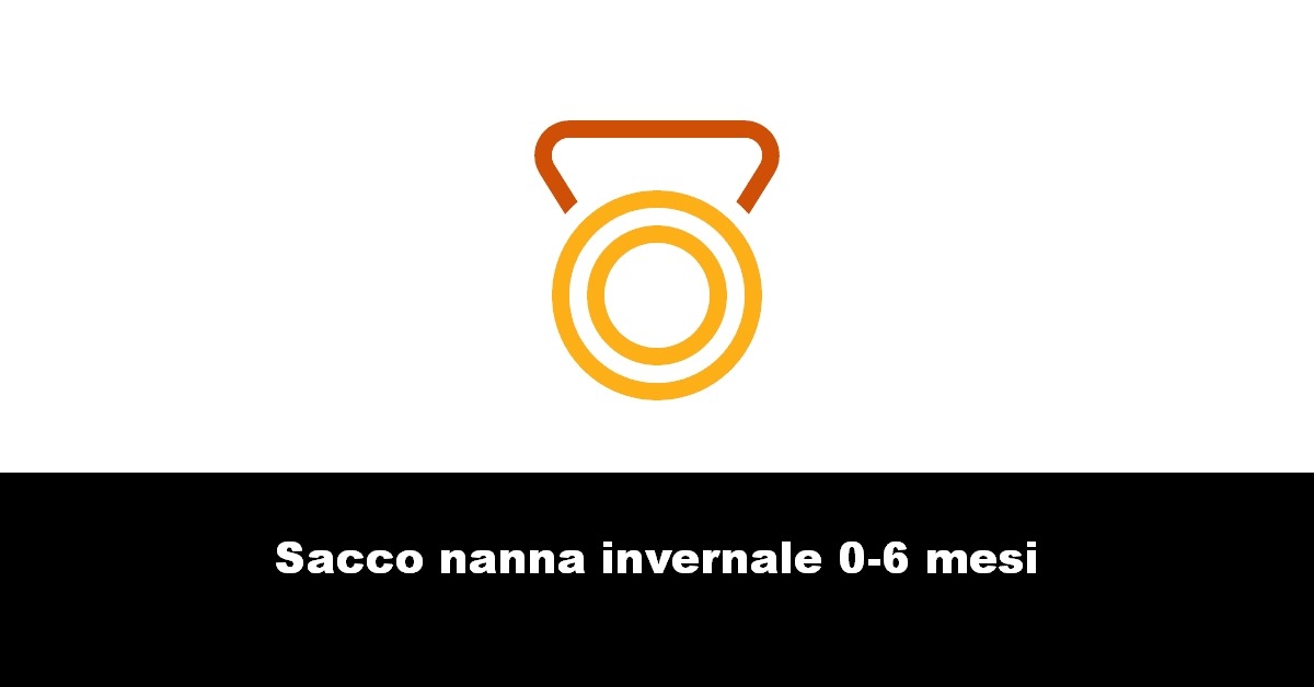 Sacco nanna invernale 0-6 mesi