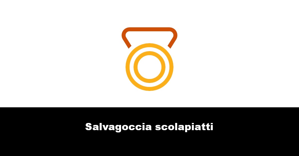 Salvagoccia scolapiatti