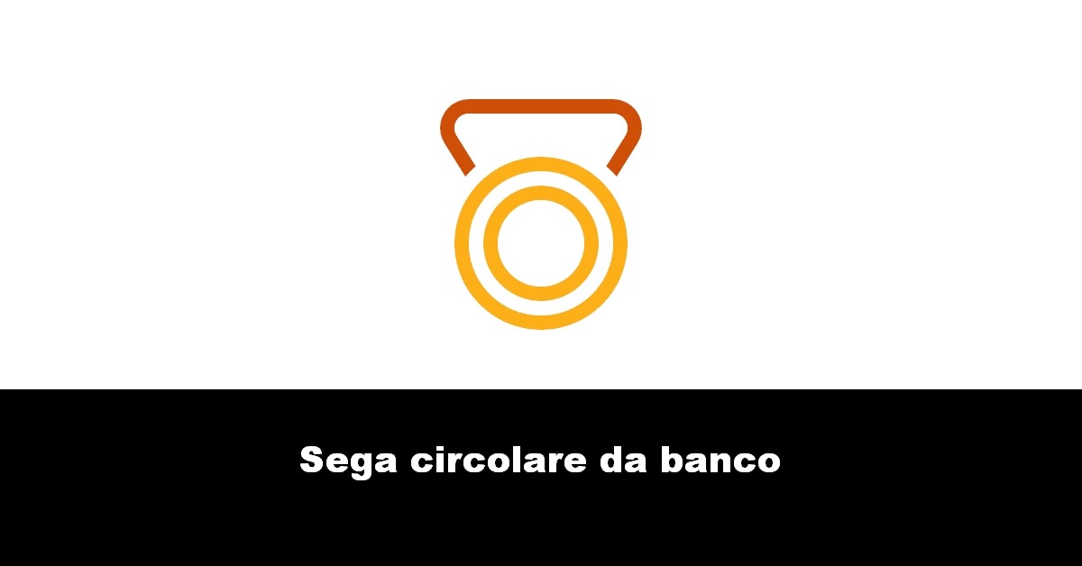 Sega circolare da banco