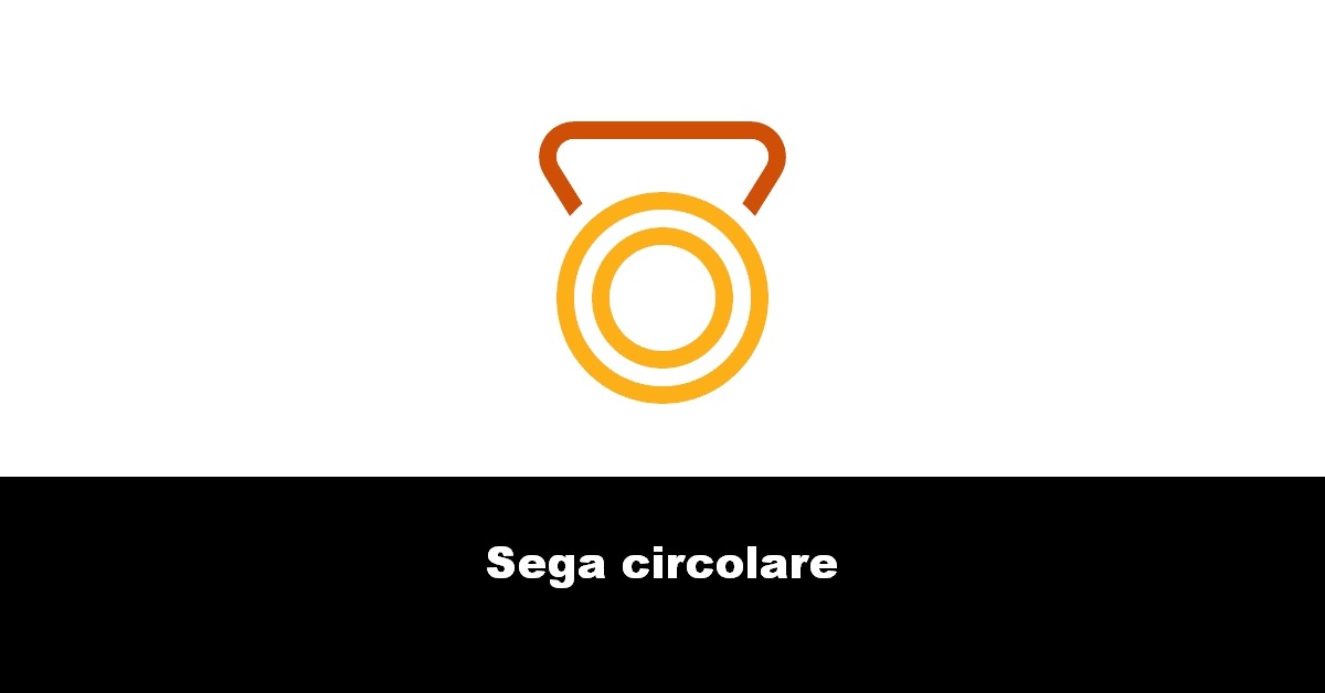 Sega circolare