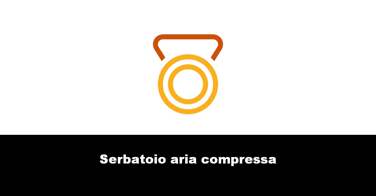 Serbatoio aria compressa