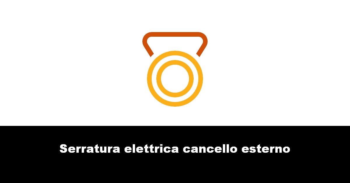 Serratura elettrica cancello esterno