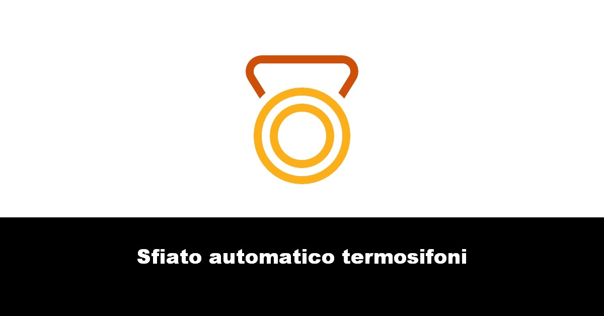 Sfiato automatico termosifoni