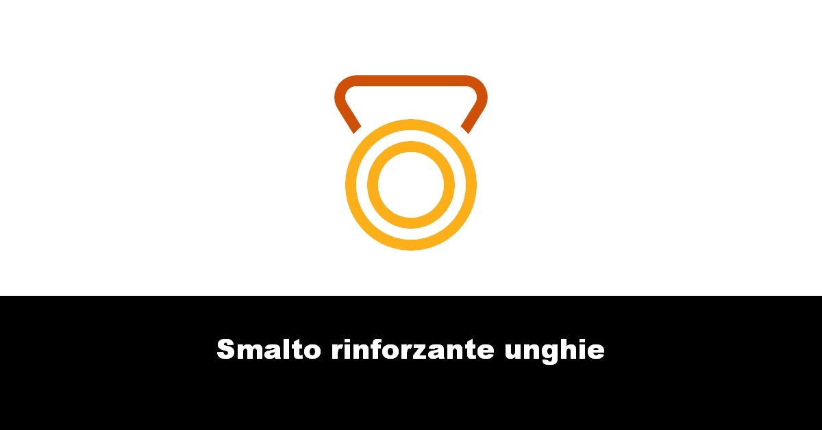 Smalto rinforzante unghie