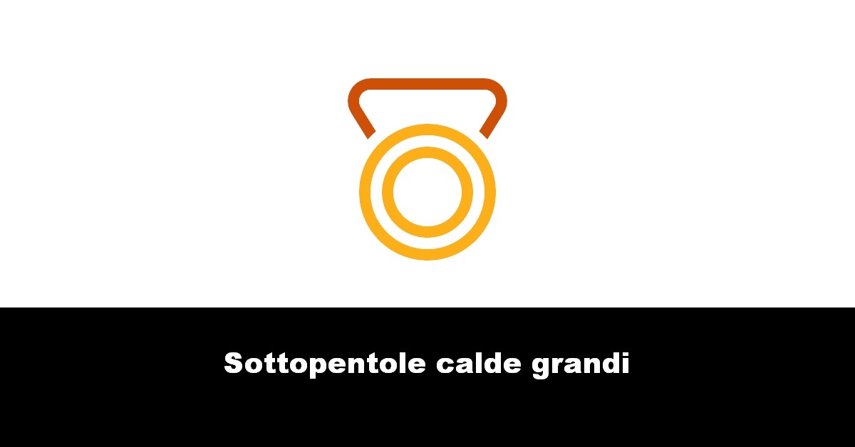 Sottopentole calde grandi