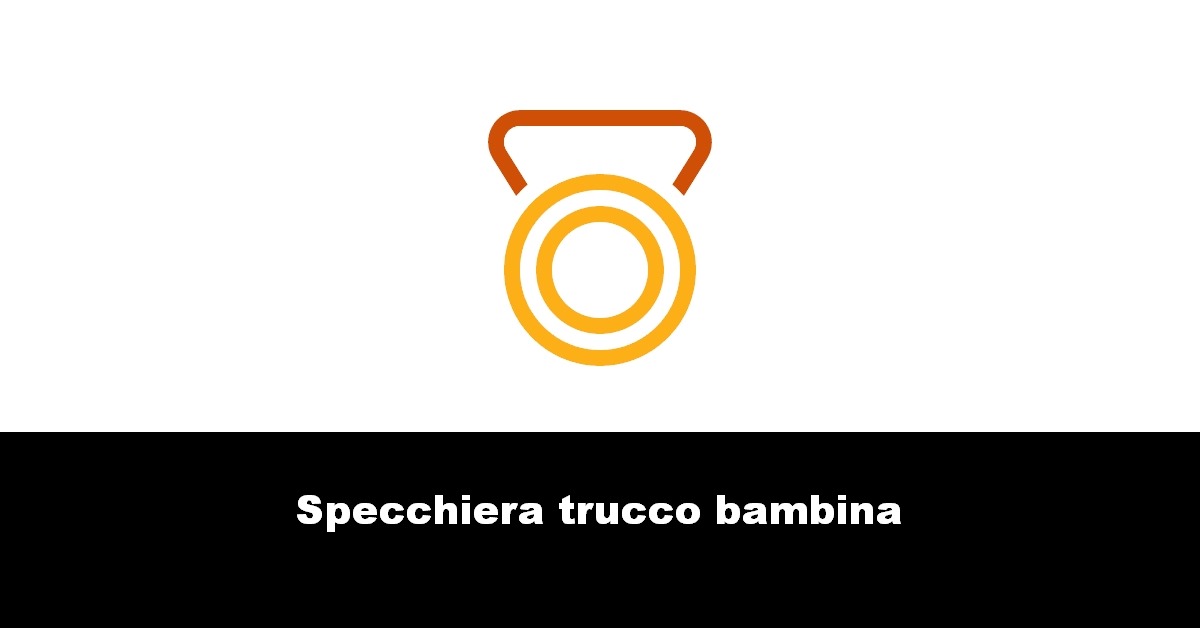 Specchiera trucco bambina