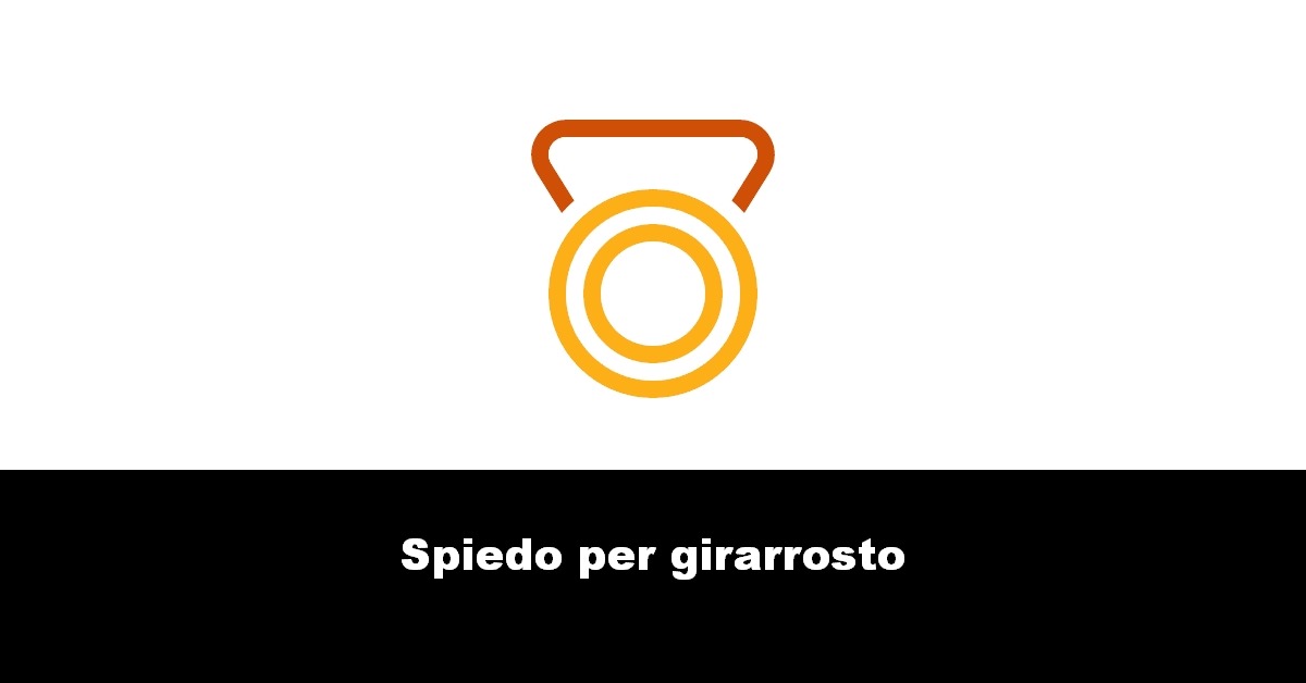 Spiedo per girarrosto