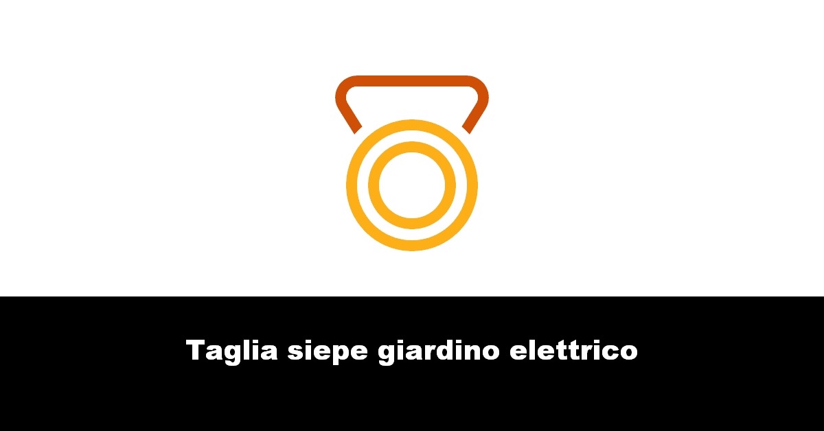 Taglia siepe giardino elettrico