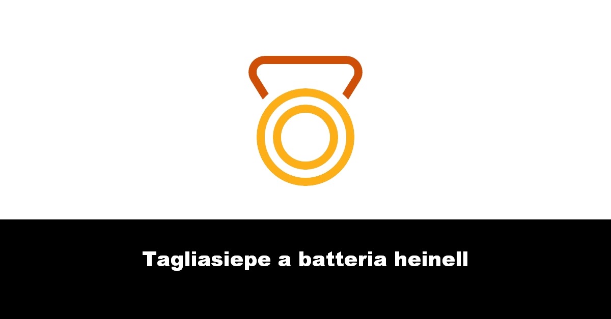 Tagliasiepe a batteria heinell