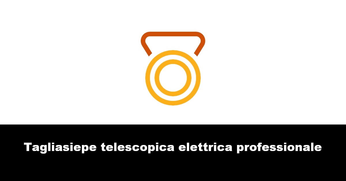 Tagliasiepe telescopica elettrica professionale