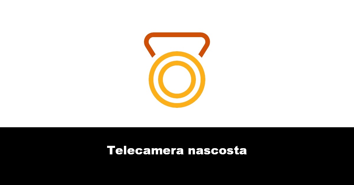 Telecamera nascosta