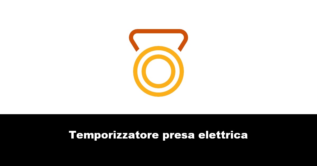 Temporizzatore presa elettrica