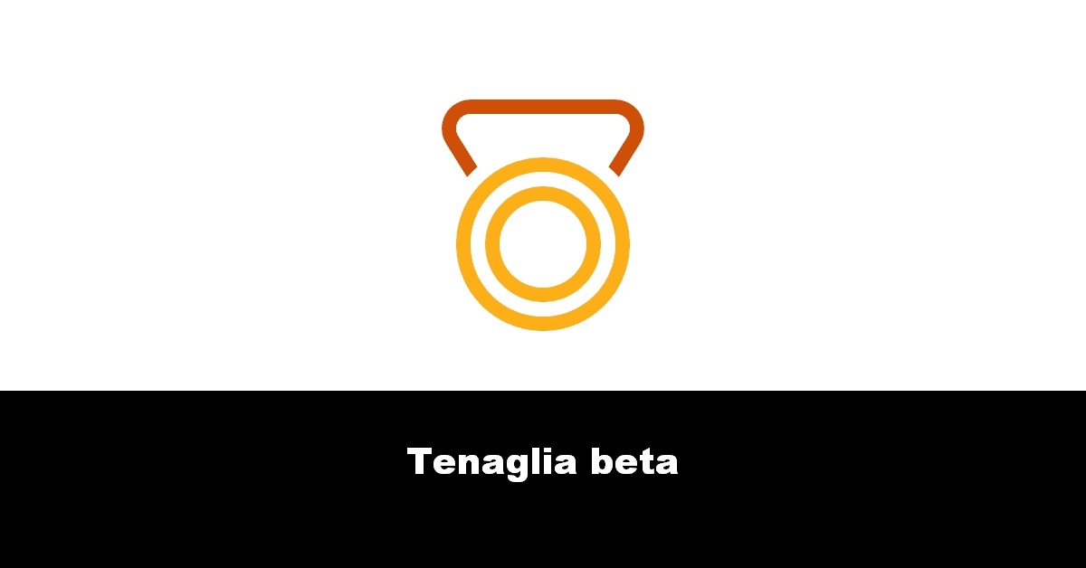 Tenaglia beta