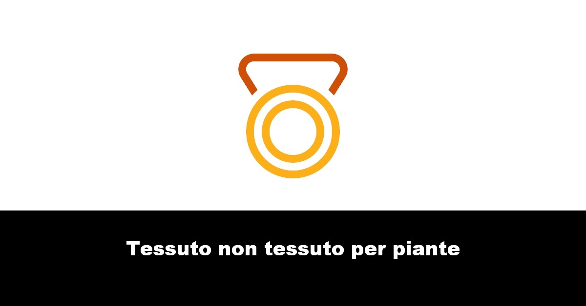 Tessuto non tessuto per piante