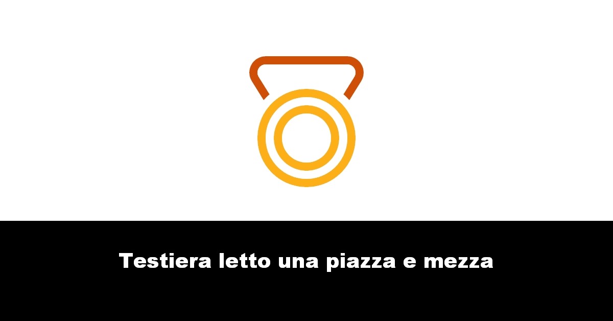 Testiera letto una piazza e mezza