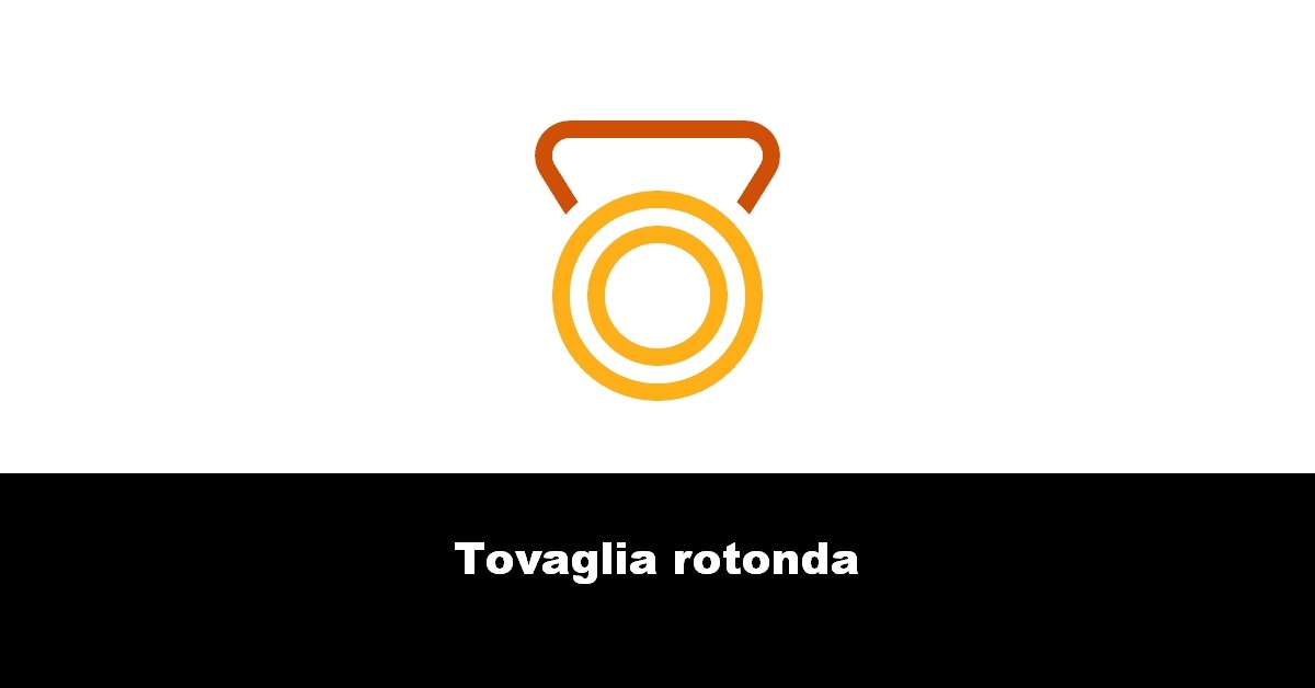 Tovaglia rotonda