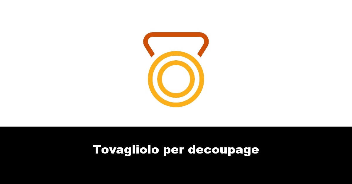 Tovagliolo per decoupage