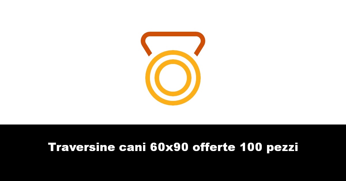 Traversine cani 60×90 offerte 100 pezzi